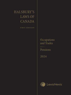 cover image of Halsbury's Laws of Canada -- Occupations and Trades (2024 Reissue) / Pensions (2024 Reissue)